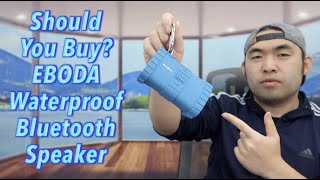 Should You Buy EBODA Waterproof Bluetooth Speaker [upl. by Ann582]