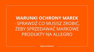 Warunki Ochrony Marek  sprawdź co musisz zrobić żeby sprzedawać markowe produkty na Allegro [upl. by Irena]