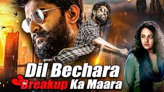 Nani amp Nithya Menon South Indian Action Hindi Dubbed Movie  Dil Bechara Breakup Ka Mara Full Movie [upl. by Aigil]