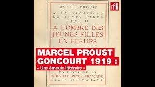 Marcel Proust Goncourt 1919  « Une émeute littéraire » [upl. by Eladnor]