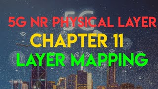 5G NR Physical Layer  Chapter 11 Layer Mapping [upl. by Dorey]