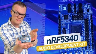 The Future of Audio is Here and Its Called the nRF5340 Audio DK [upl. by Ecyarg749]