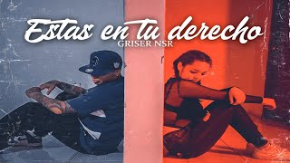 Griser Nsr  Estás En Tu Derecho 💔 Video Oficial [upl. by Volpe]