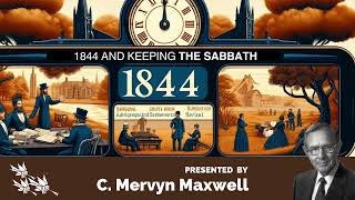 C MERVYN MAXWELL The Magnificent Disappointment Part 7 sdasermons sda biblestudy listen2acm [upl. by Murrah]