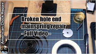 Broken Hole End Mainspring Repair  Full Video americanclockrepairs ScottiesClockWorld [upl. by Nirual826]