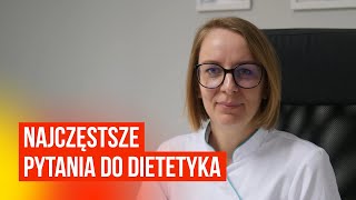 Najczęstsze pytania do dietetyka [upl. by Eelsel612]