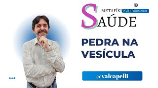 Pedra na vesícula e colite segundo a Metafísica da Saúde Valcapelli [upl. by Yarled]