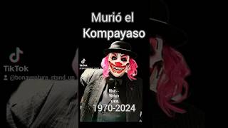 Fallece el Kompayaso RIP [upl. by Chesna561]