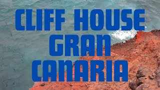 CLIFF HOUSE GRAN CANARIA Unforgettable Ocean Views [upl. by Rubia]