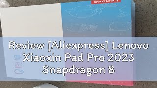 Review Aliexpress Lenovo Xiaoxin Pad Pro 2023 Snapdragon 870 8GB 128GB 256GB ROM 127quot 144Hz Scre [upl. by Nana871]