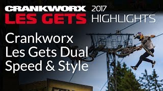 2017 Crankworx Les Gets Highlights  Crankworx Les Gets Dual Speed amp Style [upl. by Paulo]