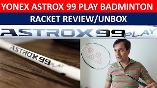 YONEX ASTROX 99 PLAY badminton racket review  HINDIEnglish SubsYONEX ASTROX 99 PLAY🔥🔥 [upl. by Charlie]