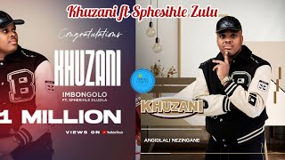 Khuzani ft Sphesihle Zulu  imbongolo  kuqopheka umlando  1 million views [upl. by Brear]