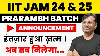 IIT JAM 2024 amp 2025 Course Announcement   Prarambh Batch for IIT JAM Exam  By GP Sir [upl. by Ilahsiav734]