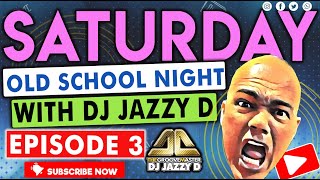 Saturday Old School Night with Dj Jazzy D Episode 3 [upl. by Kazim]