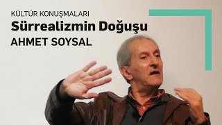 Sürrealizmin Doğuşu  Ahmet Soysal [upl. by Malcolm448]