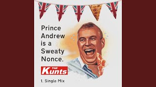 Prince Andrew Is A Sweaty Nonce [upl. by Jc]