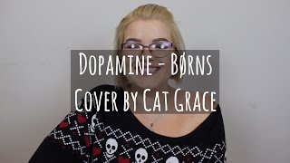 Dopamine  Borns Cover [upl. by Lytsirhc247]