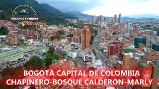 VOLANDO EN DRONE 4K BOGOTA CAPITAL DE COLOMBIA CHAPINERO BOSQUE CALDERON MARLY NOV 2024 [upl. by Aitnom]