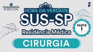 Hora da Verdade Cirurgia SUSSP Parte I  Aula para Residência Médica [upl. by Tiffi237]