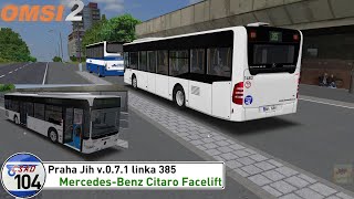 OMSI 2 104  Praha Jih v071 linka 385  MercedesBenz Citaro Facelift [upl. by Notrub251]