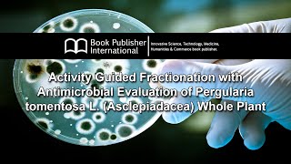 Activity Guided Fractionation with Antimicrobial Evaluation of Pergularia tomentosa L [upl. by Emmerich]