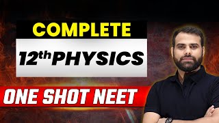 Complete Class 12th PHYSICS in 1 Shot  Concepts  Most Important Questions  NEET 2023 ⚡ [upl. by Nador]