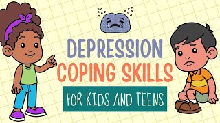 Depression For Kids  Coping Skills For Low amp Depressed Mood  Overcoming Sadness [upl. by Ynaffat859]