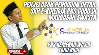 Ini Cara Mengisi Detail SKP EKinerja BKN PNS Guru Kemenag di Madrasah Swasta  EKinerja Part 3 [upl. by Ainig]