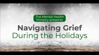 Navigating Grief During the Holidays  Mental Health Panel Discussion [upl. by Sochor78]