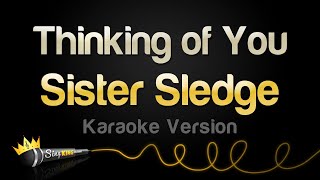 Sister Sledge  Thinking of You Karaoke Version [upl. by Ylrae]