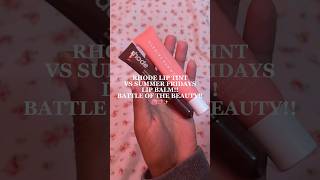 RHODE LIP TINT VS SUMMER FRIDAYS LIP BALM summerfridays rhodeskin makeupreview viral tiktok [upl. by Asilana]