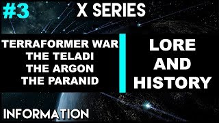 X UNIVERSE LORE  THE TERRAFORMER WAR ARGON TELADI PARANID  With X4 Foundations Gameplay [upl. by Beutner]