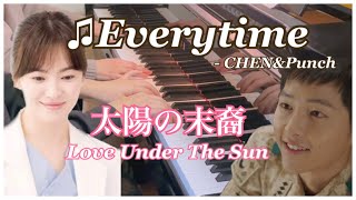 🌆Everytime 『太陽の末裔』ost  Love Under The Sun  태양의 후예  CHENampPunch [upl. by Melina]