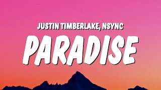 Justin Timberlake  Paradise Lyrics ft NSYNC [upl. by Anilram]