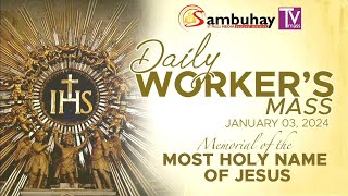 Sambuhay Tv Mass  January 3 2024  Memorial of the Most Holy Name of Jesus [upl. by Thaddeus473]