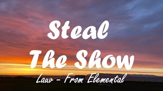 Lauv  Steal the show lyrics Eternal Soundtrack [upl. by Carmelina]