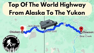 Alaska AdVANtureDay 44Top Of The World Highway From Alaska To The Yukon [upl. by Hinman]