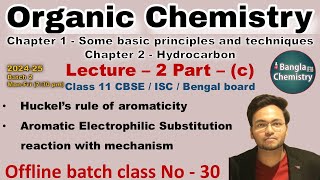 Organic chemistry Class 11 L2cBatch2 Aromaticity Huckels rule Aromatic electrophilic substin [upl. by Arihppas]