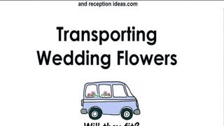 Wedding Flowers Tutorial  Transporting Flowers [upl. by Atat]