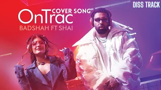 OnTrac  Badshah ftShai Cover Song  Hiten [upl. by Haidabez]