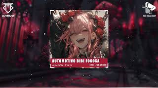 AUTOMOTIVO BIBI FOGASA  JAPANDEE REMIX [upl. by Ritter96]