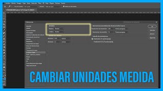 CAMBIAR UNIDADES de MEDIDA en PHOTOSHOP 🔴 [upl. by Hgeilhsa537]