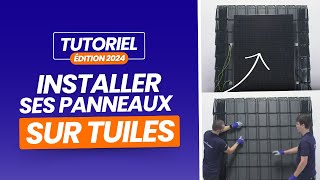 TUTORIEL Installer ses panneaux solaires sur toiture en tuiles [upl. by Snook]