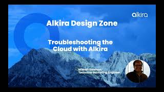 Alkira Design Zone  Episode 13  Troubleshooting Cloud Networking with Alkira [upl. by Britteny]