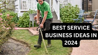 The 20 Best Service Business Ideas in 2024 [upl. by Judus]