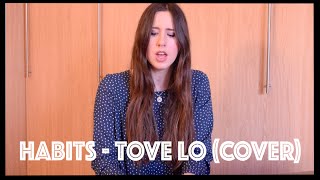 Habits  Tove Lo cover [upl. by Rossen]