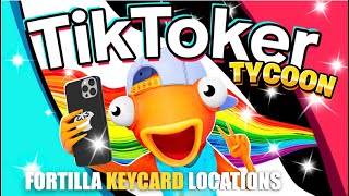 TIKTOKER TYCOON MAP FORTNITE CREATIVE 20  FORTILLA KEYCARD LOCATIONS [upl. by Pacheco42]