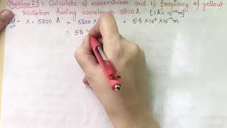 English Calculate a wavenumber and b frequency of yellow radiation having wavelength 5800 Å [upl. by Barnie]