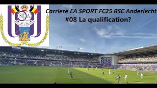 La qualification  Carriere EA SPORT FC25 RSC Anderlecht 08 [upl. by Dragone]